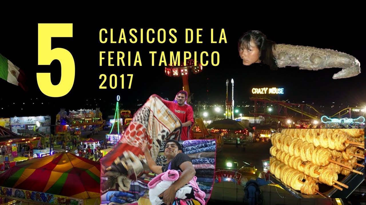 Feria Tampico 2017 // TOP 5 Clasicos! YouTube
