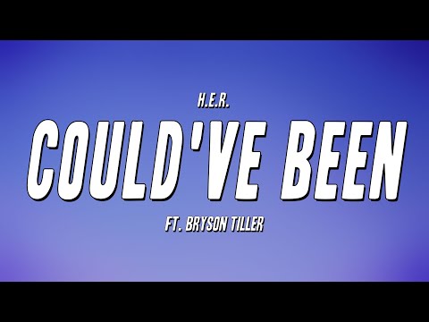 H.E.R. - Could've Been ft. Bryson Tiller (Lyrics)