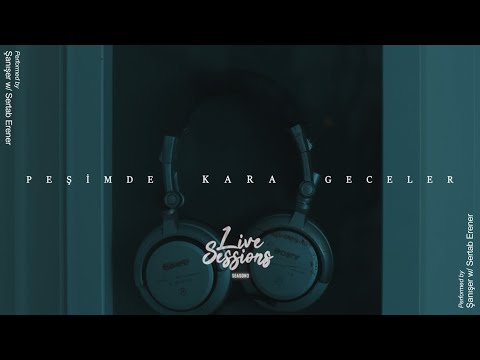 Şanışer Live Sessions - Peşimde Kara Geceler (w/ Sertab Erener)