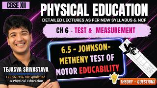 Full Chapter 6.5 -  Johnson-Metheny Test of Motor Educability | Class XII Physical Education Update