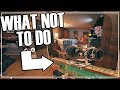 What Not To Do In Placements - Rainbow Six Siege