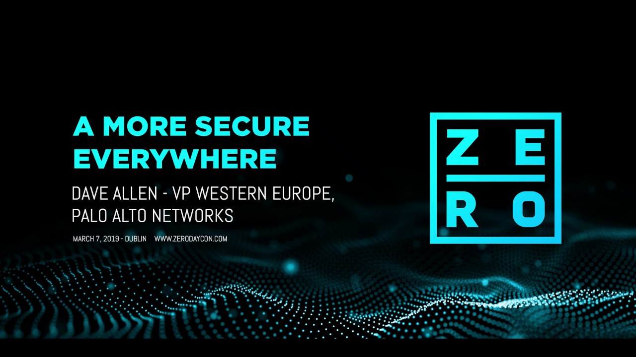Dave Allen - Palo Alto Networks - Zero Day Con Dublin 2019 - YouTube