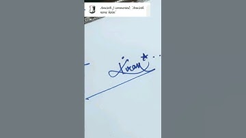 Kiran #make a signature #draw a signature #signature field #signature scan #cursive writing #reels
