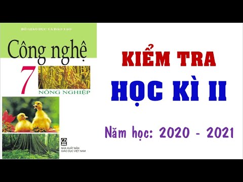 Đề thi môn công nghệ lớp 7 học kì 2 | 💗💗💗Bộ đề kiểm tra học kì 2 CÔNG NGHỆ lớp 7 – Giải chi tiết.🌹🌹🌹