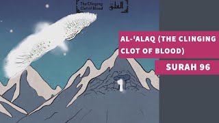 Surah 96: Surah Al-Alaq (The clinging clot of blood) سورة العلق