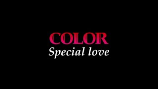 COLOR / Special love
