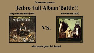 Jethro Tull Album Battle! Songs from the Wood vs. Heavy Horses