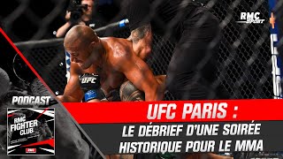 UFC Paris : Le débrief d'une soirée historique pour le MMA français (Podcast RMC Fighter Club)