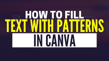 How To Fill Text With Patterns In Canva (Step By Step)