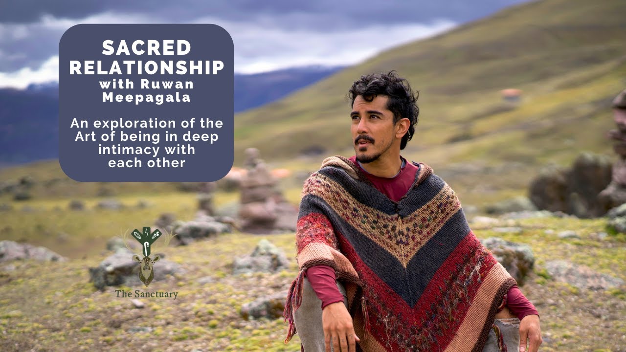 Sacred Relationship - An exploration of the Art of being in deep intimacy with each other