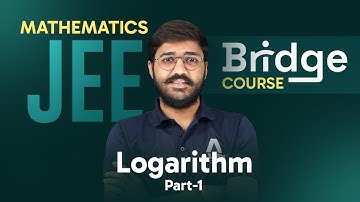 Logarithm (Part-1) | Mathematics - Free Bridge Course for JEE Aspirants 📚 @ALLENJEE
