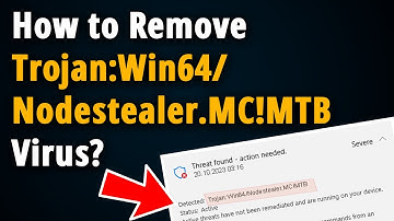 How to Remove Trojan:Win64/Nodestealer.MC!MTB? [ Easy Removal ]