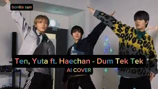 Ten, Yuta, Haechan - Dum Tek Tek (Kpop AI Cover, Hadise) Resimi