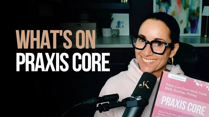 What's on Praxis Core? | Kathleen Jasper