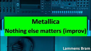 Metallica - Nothing else matters on Roland Fantom (Improvisation)