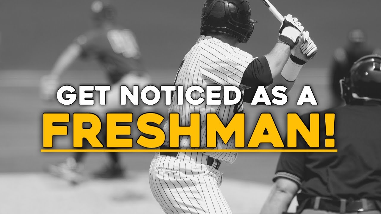 How to GET NOTICED as a FRESHMAN In High School Baseball