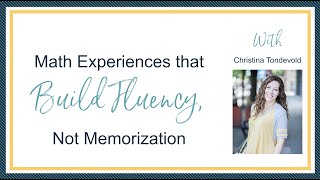 Math Experiences That Build Fluency, Not Memorization