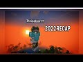 Itsiceboiiyt 2022 recap