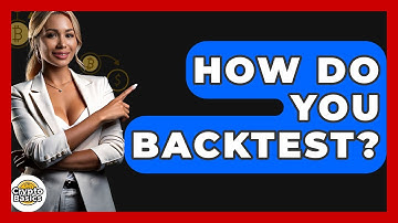 How Do You Backtest? - CryptoBasics360.com