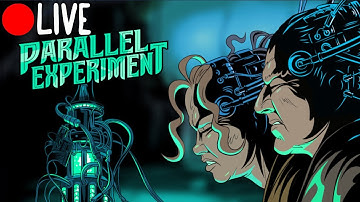 Parallel Experiment Full Playthrough with Kate!