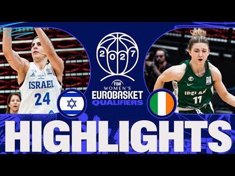 Israel 🇮🇱 v Ireland 🇮🇪 | Full Game Highlights | FIBA Women's EuroBasket 2027 Qualifiers