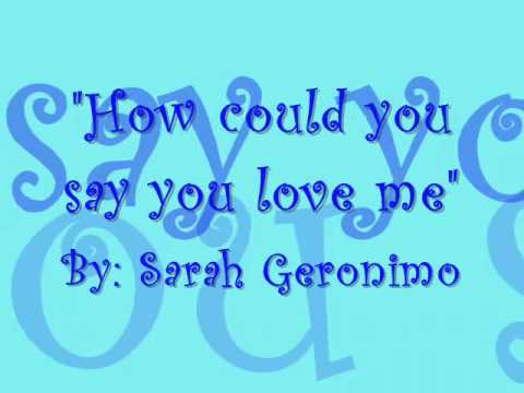 How could you say you love me (+) Sarah Geronimo