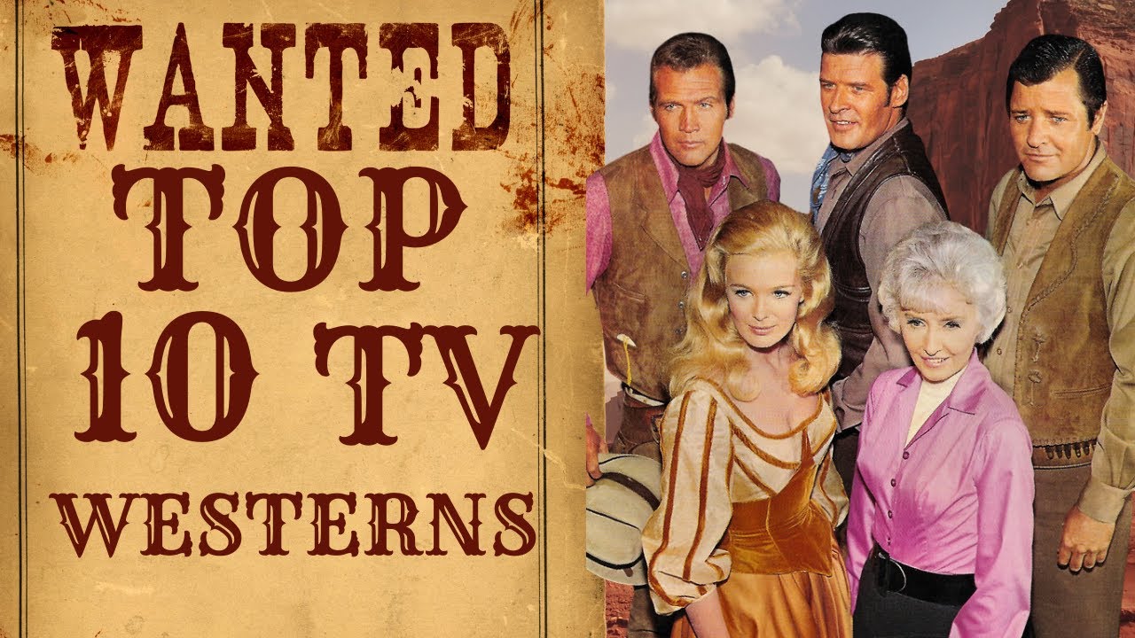 Top 10 Television Westerns from the 50's 60's and 70's Do You Agree