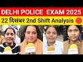 Delhi police constable 2nd shift Analysis 22 december | delhi police 2025 review today live