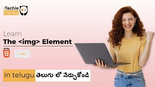 The HTML image Element in Telugu || Figure Tag ||Source & alternative text attribute || Techie Panda