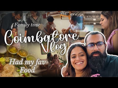 Family moments at Coimbatore ❤️ | Had My Fav Gujarati food 😋 | Chennai Trip to Meet My Best Friend 🚆