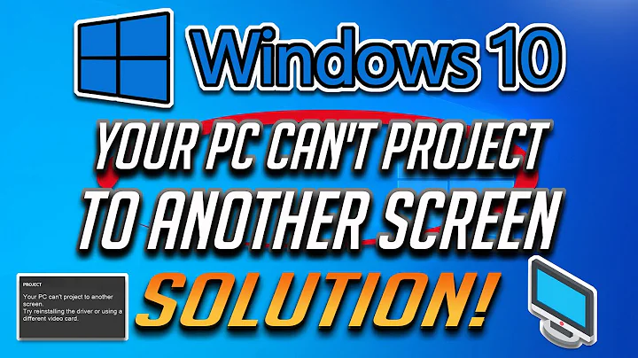 FIX Your PC Can't Project to Another Screen Try Reinstalling the Driver Using a Different Video Card