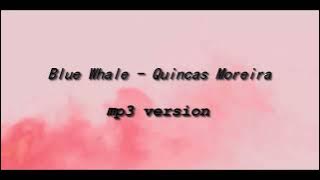 Blue Whale   Quincas Moreira