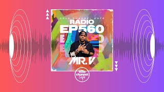 Sole Channel Café 560 | 2 Hours of Quality House Music | Mixed by Mr. V