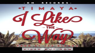 Timaya - I Like The Way (NEW MUSIC 2016)