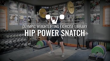 Hip Power Snatch | Olympic Weightlifting Exercise Library