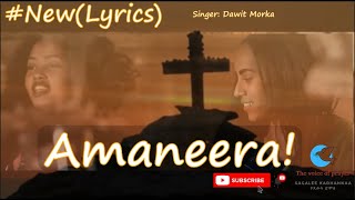 Dawit Morka | Amaneera | New Afaan Oromo Gospel Song (Lyric)