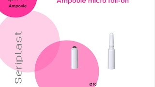 Ampoule Sécable Micro Roll-On Ø10 - Seriplast