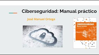 Ciberseguridad:manual practico
