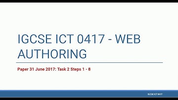 IGCSE ICT 0417: Web Authoring - Paper 31 June 2017 Task 2 Steps 1-8