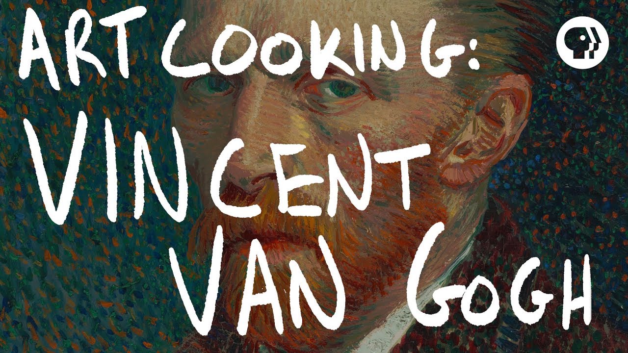 Art Cooking: Vincent Van Gogh | The Art Assignment | PBS Digital Studios