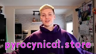 Pyrocynical advertises his merch for 6 minutes