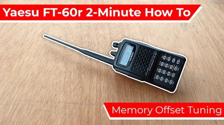 Memory Offset Tuning | Yaesu Ft-60r How To