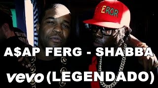 A$AP Ferg - Shabba Ranks (Feat. A$AP Rocky) (LEGENDADO)