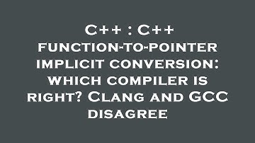 C++ : C++ function-to-pointer implicit conversion: which compiler is right? Clang and GCC disagree