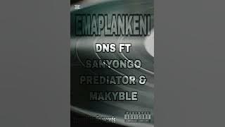 EMAPLANKENI FT SANYONGO-PREDATOR-MAKYBLE