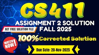 CS411 Assignment 2 Solution Fall 2025 | CS411 100% Correct & Verified Solution | BY ART