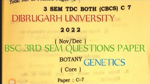 BSc 3rd Sem Botany Major Question Paper | Genetics | C-7 | 2022 | Dibrugarh University  @proysir