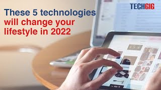 Tech trends for digital transformation in 2022