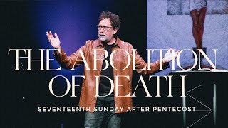 The Abolition of Death || Pastor Brian Zahnd