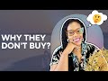 Why They Don’t Buy? | Here’s How to Never Worry About Who Buys From You Again